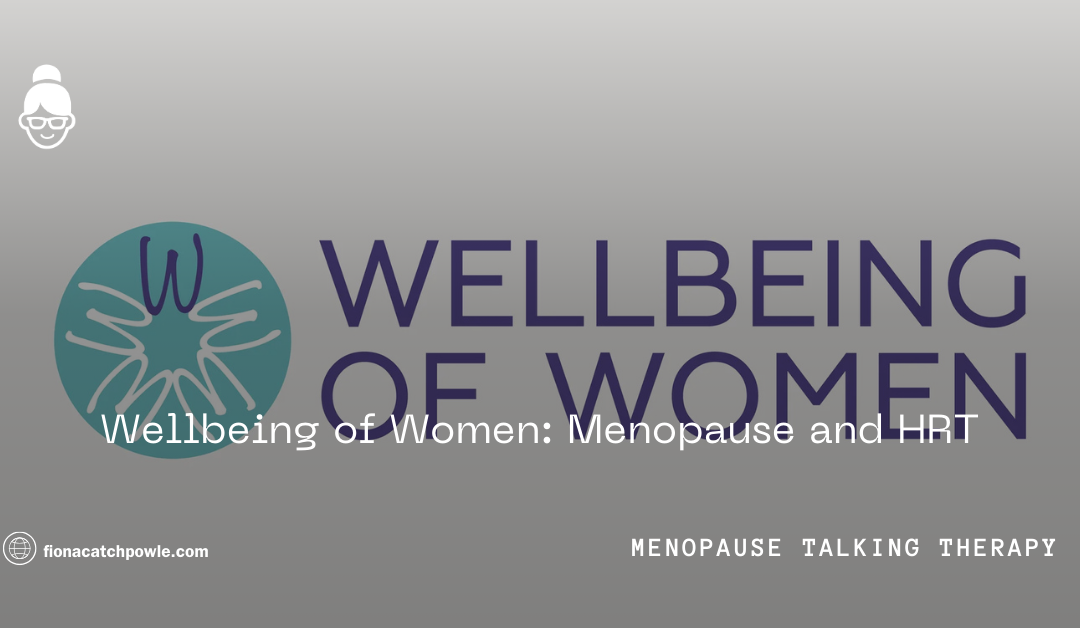 Wellbeing of Women: Menopause and HRT