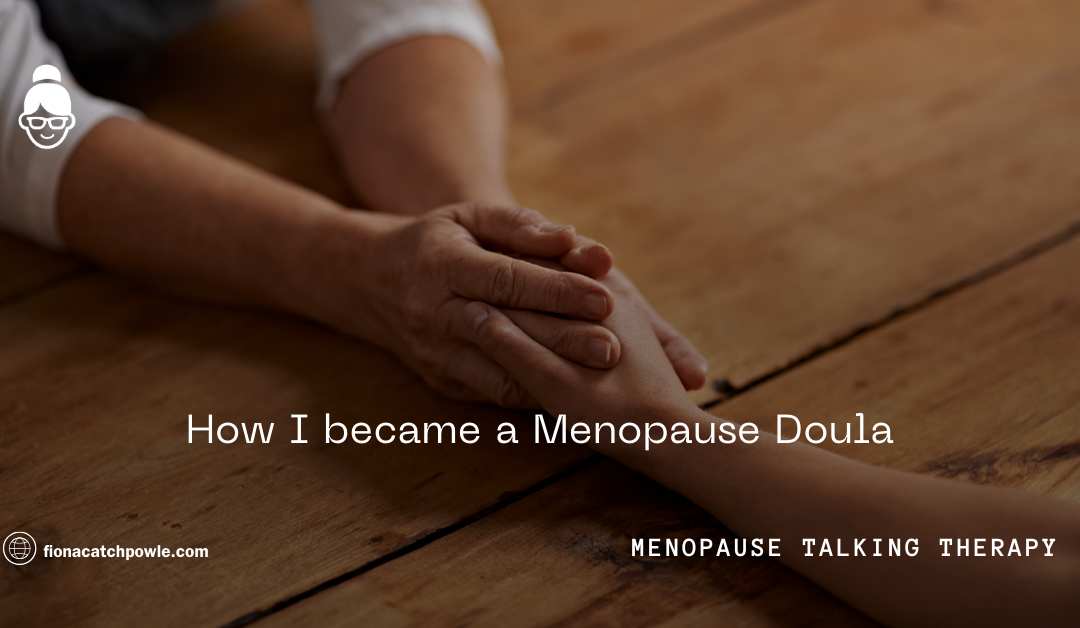 How I Became A Menopause Doula